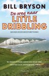 Bill Bryson 18816 - De weg naar Little Dribbling een reis door Groot-Brittannië