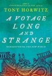 Tony Horwitz 39295 - A Voyage Long and Strange Rediscovering the New World