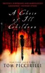 Tom Piccirilli - A Choir of Ill Children