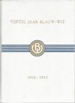  - Vijftig jaar Blauw-Wit 1902-1952