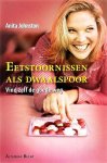 Johnston , Anita . [ ISBN 9789069637266 ] 0724 - Eetstoornissen als Dwaalspoor . ( Hoe verhalen vrouwen de weg kunnen wijzen . ) Vind zelf de goede weg ‘Bij een eetprobleem gaat het niet echt om voedsel,’ stelt Anita Johnston. ‘Het is een dwaalspoorm, gemaakt om de aandacht van iets anders af te -