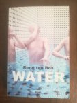 Bos, René ten - Water - Een geofilosofische geschiedenis / een geofilosofische geschiedenis