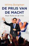 Wilma Borgman - De prijs van de macht Mark Rutte en de VVD