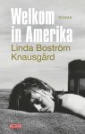 Linda BostrÃ¶m KnausgÃ¥rd - Welkom in Amerika