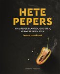 Jeroen Hazebroek 92614 - Hete pepers Chilipeper planten, oogsten, verwerken en eten