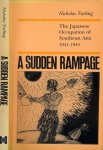 Tarling, Nicholas. - A Sudden Rampage: The Japanese occupation of Southeast Asia 1941-1945.