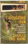 Maine, Charles Eric - Calculated risk