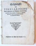 Episcopius, translated by Uitenbogaard. - Pamphlet. Belijdenisse ofte verklaringhe van 't ghevoelen der leeraren, die in de gheunieerde Neder-landen Remonstranten worden ghenaemt, over de voornaemste articulen der christelijcke religie , 1621, 140 pp.