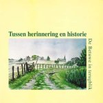 Ton van Drunen, Kobus van Ingen en Frans Nieuwenhof - Tussen herinnering en historie - De Betuwe in terugblik
