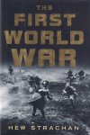 Strachman, Hew - The First World War Strachman, Hew - The First World War