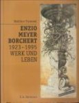 FROMMEL, MELCHIOR - Enzio Meyer-Borchert  1923 - 1995. Werk und Leben