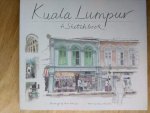 Chin, Kon Yit (paintings and Chen Voon Fee (text +++ - Kuala Lumpur A Sketchbook Chin, Kon Yit (paintings and Chen Voon Fee (text +++ - Kuala Lumpur A Sketchbook