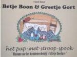 Ilmer, Ruud - Betje Boon & Greetje Gort. Het Pap-met-stroop-spook