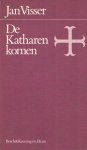 Visser, Jan - De katharen komen