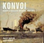 Kaplan, P. and J. Currie - Konvoi, Handels-Seeleute im Krieg 1939-1945