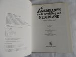 Loeber, Hans ; Gerard H. Sprenger e.a. - De Amerikanen en de bevrijding van Nederland. A Real Tough Job