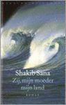 S. Sana - Zij,mijn moeder,mijn land