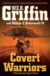 W. E. B. Griffin - Covert Warriors