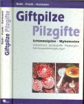 Roth, L. en  Frank, H. met  Kormann, K. - Giftpilze. Pilzgifte. Schimmelpilze - Mykotoxine. Vorkommen. Inhaltsstoffe - Pilzallergien - nahrungsmittelvergiftungen