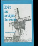 Binsbergen, Jaap - Dit is mijn leven (jaap Binsbergen geb. 6-4-2927; zoon van Nol Binsbergen)