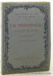 Vaillat, Leandre / Paul Ratouis de Limay. - J. B. Perronneau (1715-1783) Sa vie et son oeuvre. Deuxieme edition revue et augmentee.
