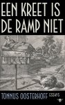 Tonnus Oosterhoff - (1) Een Kreet Is De Ramp Niet