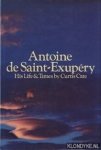 Cate, Curtis - Antoine de Saint-Exupéry. His Life & Times Cate, Curtis - Antoine de Saint-Exupéry. His Life & Times