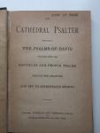 Russell. W. (Rev.) and John Stainer (Sir) - The Cathedral Psalter. Containing the Psalms of David together with th Canticles and Proper Psalms pointed for chanting and set to appropriate chantsg
