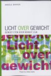 Angèle Bakker, Angèle Bakker - Licht over gewicht
