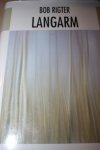 Rigter, Bob - LANGARM