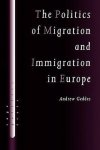 Geddes, Peter Scholten - The Politics of Migration and Immigration in Europe