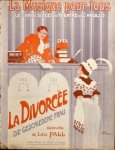 Fall, Leo: - La divorcée. Die geschiedene Frau. Opérette de Léo Fall. Pour piano et chant (La musique pour tous. Revue mensuelle. Sixième année numéro 64) Fall, Leo: - La divorcée. Die geschiedene Frau. Opérette de Léo Fall. Pour piano et chant (La musique pour tous. Revue mensuelle. Sixième année numéro 64)