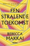 Rebecca Makkai - Een stralende toekomst