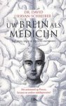 Servan-Schreiber, David - Uw brein als medicijn / zelf stress, angst en depressie overwinnen
