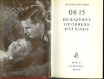 Kirst, Hans Helmut  .. Geautoriseerde  vertaling  J.F. Kliphuis - 08-15 omnibus : In een band De kazerne - De oorlog - Het einde