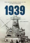 Carradice, Phil - 1939 The Second World War at Sea in Photographs