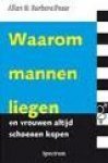 Allan Pease  & Barbara - Waarom  mannen liegen en vrouwen altijd schoenen kopen