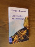 Broussard, Philippe - Les rebelles de l'Himalaya