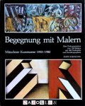 Hans Kiessling - Begegnung mit Malern. Muncher Kunstszene 1955 - 1980