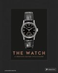 Alexander Barter: - The Watch. A Twentieth-Century Style History.
