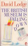 Lodge, David - The British Museum is Falling Down