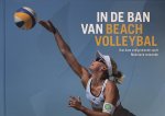 Butter, Jan-Cees - In de ban van beachvolleybal -Hoe deze snelgroeiende sport Nederland veroverde