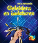 Chris Oxlade - Dit is elektriciteit!  -   Geleiders en isolatoren
