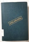 Fossett, Frank: - Colorado : a historical, descriptive and statistical work on the Rocky mountain gold and silver mining region :