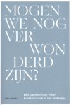 Hans Schmidt-Kris Rutten-Ronald Soetaert-Rik Pinxten-Roger Standaert-Brigitte De Keyzer-Filip Verneert-Judith Wambacq-Juliette Taquet - (1) Mogen Wij Nog Verwonderd Zijn?
