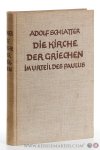Schlatter, D. Dr. A. (Adolf). - Die Kirche der Griechen im Urteil des Paulus. Eine Auslegung seiner Briefe an Timotheus und Titus. Schlatter, D. Dr. A. (Adolf). - Die Kirche der Griechen im Urteil des Paulus. Eine Auslegung seiner Briefe an Timotheus und Titus.