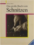 Bütz Richard Sarre Sabine - Das grosse Buch vom Schnitzen Bütz Richard Sarre Sabine - Das grosse Buch vom Schnitzen