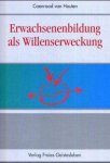 Houten, Coenraad van - Erwachsenenbildung als Willenserweckung