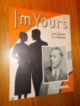 GREEN, JOHN W. & HARBURG, E.Y., - I`m yours.