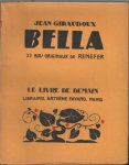 Giraudoux, Jean - Bella, 22 bois originaux de Renefer